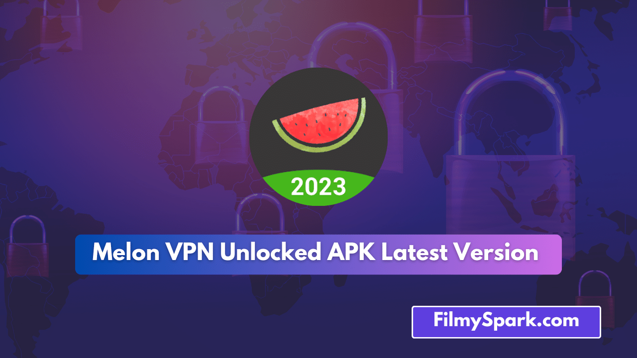 Melon VPN Unlocked APK